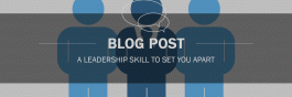A Leadership Skill to Set you Apart