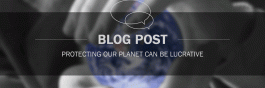 Protecting Our Planet Can Be Lucrative