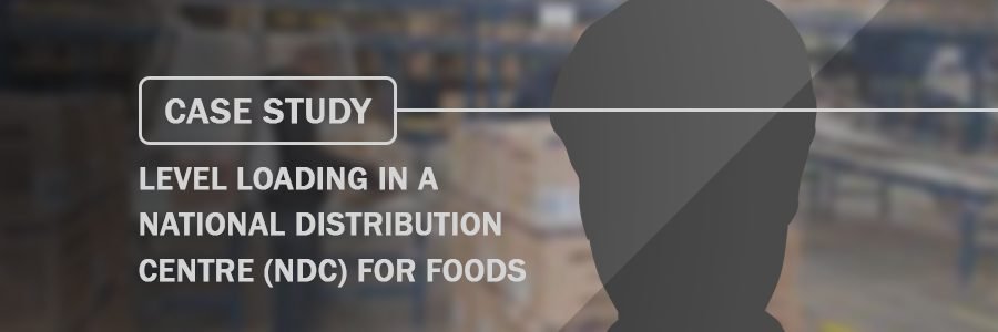 Case Study Level Loading in a National Distribution Centre NDC for Foods